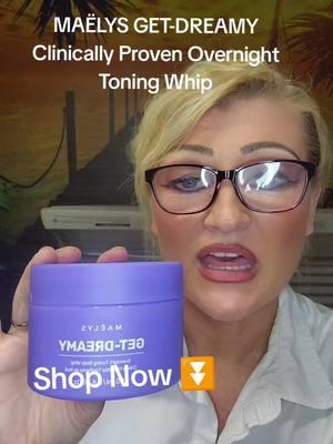 MAËLYS GET-DREAMY Clinically Proven Overnight Toning Whip #looseskinsupport #stretchmarksupport #celelitesupport #skinhealth #skintoningsupport #bodywhip #bodybutter #bodylotion #Skincare 