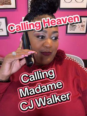 Calling Heaven for Madam CJ WALKER! #aunteepam #blackhistorymonth #callstoheaven 