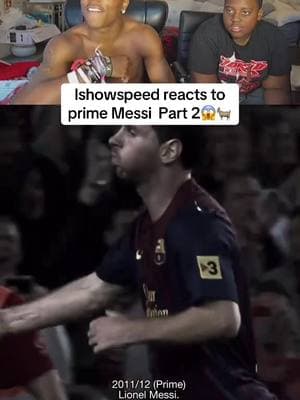 Ishowspeed reacts to prime Messi   Part 2😱🐐🔥🔥 #prime #messi #fypシ #ishowspeedclipz #messi10 #fyp #messi #messi_king 