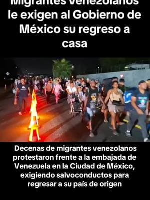 Decenas de migrantes venezolanos protestaron frente a la embajada de Venezuela en la Ciudad de México, exigiendo salvoconductos para regresar a su país de origen #migrantes #inmigrantes #deportaciones #venezolanos #fyp #foryoupage 