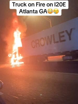 Truck on Fire on i20E #atlantageorgia I hope and pray there was no one in there😢 #themariej #foxnews #localnews #atlnews 