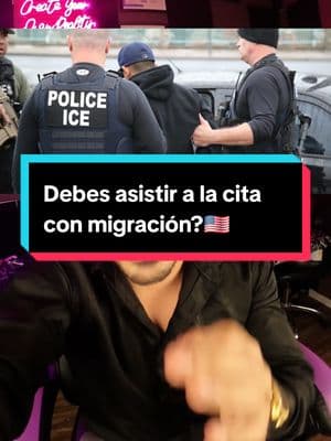 Debes asistir a la cita con migración? 🇺🇸 #inmigracion #deportacionesamigrantes #deportacionesmasivas #iceinmigracion #citaice  #cortedeinmigracion #juezdeinm #ordendedepor #latinosenusa #inmigrantesenusa 