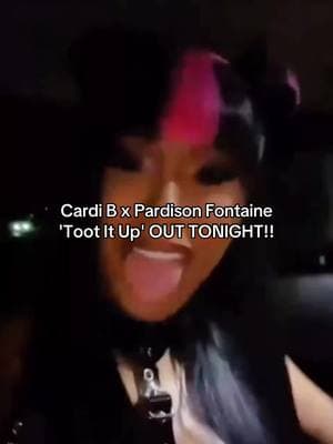 Cardi B and Pardison Fontaine will be dropping their collaboration 'Toot It Up' (Toot Toot) TONIGHTTT!!❤️ @Cardi B @Pardison fontaine #Cardi #CardiB #Pardi #pardisonfontaine #TootToot #TootItUp #Bardi #bardigang #baddiebardii #fyp #foryou #foryoupage #xyzbca 