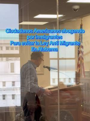 Ciudadanos Americanos abogando por inmigrantes  Para evitar la Ley Anti Migrante En Alabama #noticiastiktok #news #noticias #leyesdeinmigracion #leyantimigrante #seguidores #alabama 