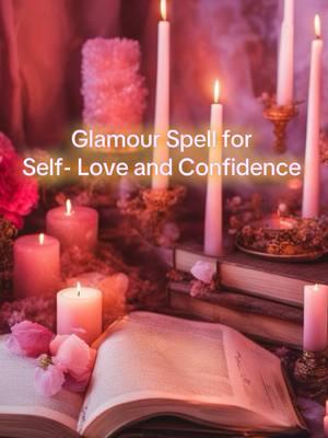 A Glamour Spell for Self-Love and Confidence 🌸❤️ #glamour #glamourspell #witchtok #spell #confidence #selflove #mirror #galentinesday 