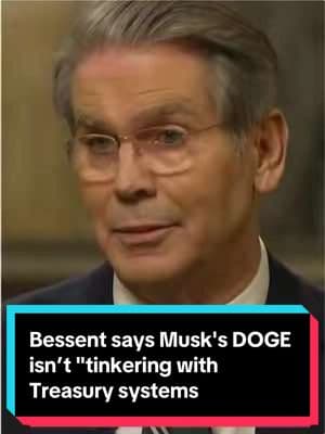 #US #Treasury Secretary Scott Bessent voiced confidence for Elon Musk’s #government efficiency team and said there’s been no “tinkering” with the department’s payment systems. #Elon#Musk #DOGE #politics