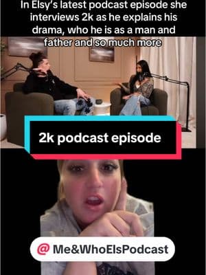 In Elsy’s latest podcast episode she interviews 2k as he explains his drama, who he is as a man and father and so much more! #meandwhoelspodcast #elsyguevara #2k #2k2live #briolsen #tiktokdrama #podcastrecap #dramarecap #singledad #babymamadrama #floridashoresdrama #floridashoresupdates 