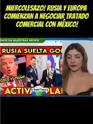 MIERCOLESAZO! RUSIA Y EUROPA COMIENZAN A NEGOCIAR TRATADO COMERCIAL CON MEXICO!#Trump #SaulEnDirecto #Política #NopalTimesCasiEnVivo #SaulSinFiltro #newstime #mexico #andreachávez 