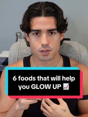 6 foods that will help you glow up 📈 #marcosphilip #mensselfcare #mensselfimprovement #mensskincare 