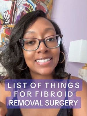 Replying to @𝚂𝚒𝚐✨ Here’s my list of items to get for your fibroid removal surgery! #fibroids #fibroidremoval #fibroidrecovery #myomectomy #myomectomyrecovery #myomectomysurgery 