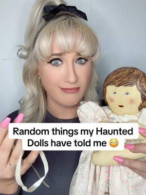 Random things my Haunted Dolls have told me 😳 #haunteddolls #hauntedtiktoks #hauntedhouse #paranormaltiktok #psychicmedium 