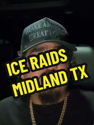 #ICERAIDS IN #MIDLANDTEXAS 