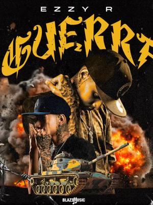 Lo Nuevo #EzzyR - #Guerra Disponible En #BlazeMusicNet 