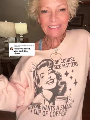 Replying to @Rhonda Davis Harmeli Isn't it funny?? I cut the neckline on mine! 🤣 #sizematters #funnyshirt #funnyshirts #humor #coffee #coffeetiktok #graphictee #graphictees #senseofhumor #mademelaugh #tiktokfinds #boutique #boutiqueshopping #womenover50 #cupofcoffee #sweatshirt #sweatshirts #shopsmall @Mademli Boutique 