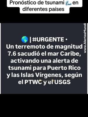 Urgente 🚨 fuerte terremoto y com pronóstico de sunami para diferentes países #republicadominicana🇩🇴 #puertorico #haitiantiktok🇭🇹 #jamaica #islasvirgenes #hondura #mexico #costarica #belice #mexico 