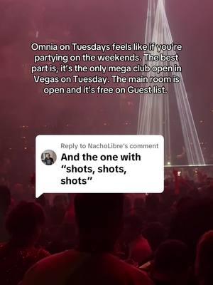 Replying to @NachoLibre  Omnia on Tuesdays feels like if you’re partying on the weekends. The best part is, it’s the only mega club open in Vegas on Tuesday. The main room is open and it’s free on Guest list.   #tuesdayparty #weekday #shotsshotsshots #vegasparty #omnianightclub #thingstodoinvegas #edmtiktok  