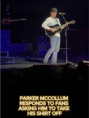 @parkermccollum hilariously responds to fans asking him to take his shirt off before singing “Hell of a Year.” 😂❤️🎶 #parkermccollum #champaignillinois #countrymusic g