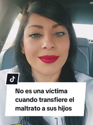 Replying to @mei.m1981Se deja de ser una víctima cuando empieza a transferir el maltrato a sus hijos.  #protegeatushijos #familiastoxicas #maltratofamiliar #malasmadres #abusoinfanti #narcmom #narcisista #motherwound #heridasdeinfancia #victima 