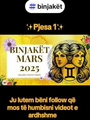 #foryou #fypシ #fyp #fypage #tarot #tarotreading #astrology #goldentruthtarot #shqiptaretneperbote🇦🇱🌍 #march #zodiacsigns #predictions #binjakët #gemini 