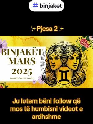 #foryou #fypシ #fyp #fypage #tarot #tarotreading #astrology #goldentruthtarot #shqiptaretneperbote🇦🇱🌍 #march #zodiacsigns #predictions #binjakët #gemini #binjaket 