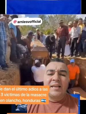 ÚLTIMO ADIÓS A LAS 3 VICTIMAS DE LA MASACRE EN OLANCHO HONDURAS 🇭🇳 #ultimoadios #masacre #padre #hijos #adoniuclés #jefryuclés #yeisonuclés #olancho #information #noticias #fyp #parati #foryou #parausted #paratodos #arniesvofficial #fypage #frypg #fypviraltiktok #fyppppppppppppppppppppppp #fypシ゚viral #fypシ #greenscreenvideo 