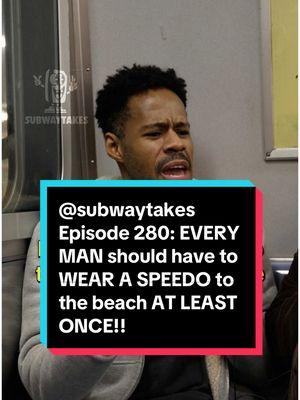 Episode 280: EVERY MAN should have to WEAR A SPEEDO to the beach AT LEAST ONCE!! Feat @Jay Jurden  🚋🚋🚋🚋  Hosted by @KAREEM RAHMA   Created by Kareem Rahma and Andrew Kuo  Shot by @Anthony DiMieri @tiansippel  Edited by Tyler Christie  Associate producer @Ramy   #podcast #subway #hottakes #subwaytakes #interview #nyc #opinions #speedo #beach #vacation 