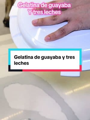 Gelatina de guayaba #gelatina #guayaba #tresleches 