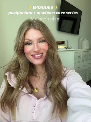 ✨Episode 5✨ Postpartum + newborn care series | My birth plan #postpartumtips #postpartumrecovery #birthplan #deliverytips #newbornmom #pregnancy #naturallabor #naturallaborprep #birthplanning 