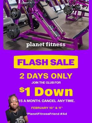 #Ad Right now Planet Fitness is having a flash sale,2 days only: Join the club for $1 down, $15/mont