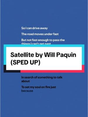 #satellite by @will paquin ( #fullsong #spedup ) #willpaquin #satellitewillpaquin #willpaquinsatellite #alternativemusic #alternativesongs #indiemusic #indiesongs #lyrics #lyricvideo #lyricsmusic #spotify #musics #song #songrecommendations #fypシ゚viral🖤tiktok #audio #turnthatshitup #musicfyp #spedupsounds #spedupaudios #spedupsongs #speedsongs #speedupsongs #speedupsounds #speedupaudios #speedaudios #speedsounds #2021music #2021songs 