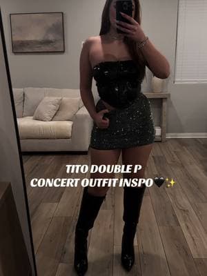 TITO DOUBLE P CONCERT OUTFIT INSPO🖤✨ #fyp #girlsnight #outfitinspo #concert #concertoutfit #titodoublep 