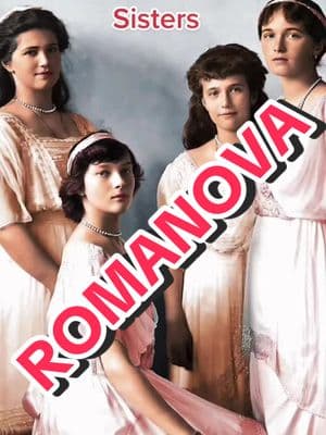 The beautiful Romanov sisters #romanov #russianimperialfamily #russia #history #historytiktok #fypage 