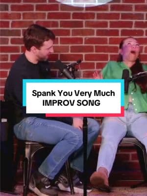 Spank You Very Much | IMPROV SONG #improv #song #spankyouverrymuch #musicalmonday #improvbroadway 