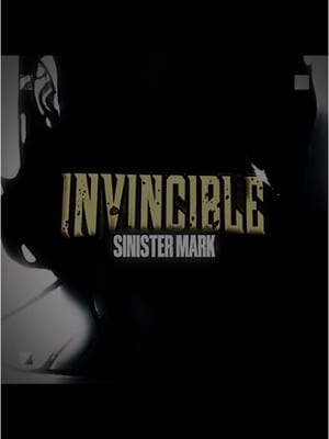 Sinister Mark… #invincible #invincibleseason3 #sinistermark #Comics #animation #Edits #Glitch #Capcut #nodevideo #trending #Fyp #Viral #Real #invinciblewar #itaabouttime 