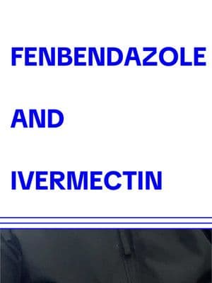 FENBENDAZOLE & IVERMECTIN  #fenbendazole #fenbendozole #ivermectin #parasite #functionalmedicine #longervideos #trending #foryourpage #fyp #viraltiktok #viralvideo 