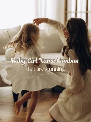 Baby Girl Name Combos 🤎🕊️ #fyp #foryoupage #foryourpage #babynames #viral #baby #toddler #nameideas #aesthetic #ideas #topbabynames #popular #uniquenames #MomsofTikTok #fypシ #namesuggestions #babyfever #babiesoftiktok #mumtobe #pregnant #babynameideas #babynameslist #babyfever #babytok #babynameinspo #momtobe #firsttimemum  #girlnames #boynames #girlmom #boymom #girlmama #boymama #boynamesilove #girlnamesilove #adoredbabynames 