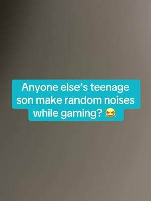 #teenager #son #gamer #jokes #boylife #fyp 