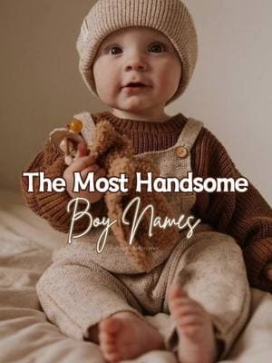 The most handsome boy names 🤎 #fyp #foryoupage #foryourpage #babynames #viral #baby #toddler #nameideas #aesthetic #ideas #topbabynames #popular #uniquenames #MomsofTikTok #fypシ #namesuggestions #babyfever #babiesoftiktok #mumtobe #pregnant #babynameideas #babynameslist #babyfever #babytok #babynameinspo #momtobe #firsttimemum  #girlnames #boynames #girlmom #boymom #girlmama #boymama #boynamesilove #girlnamesilove #adoredbabynames 