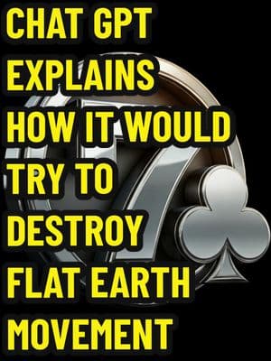 Chat GPT explains how it would orchestrate infiltration of the flat earth movement. #trueearth #flatearth #geocentric #7♧ #sevenclub #7club #fyp #plane #debate #spacetime  #globe #earth #heliocentric #grassroots #truthseeker 