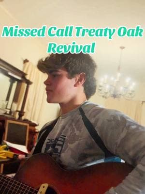 Missed Call By Treaty Oak Revival #fyp #foryoupage #viral #country #treatyoakrevival #treatyoakrevivalmusic #treatyoakhoodie #treatyoakrevivalconcert #treatyoakrevivalnewalbum #guitartok #cover #country #countryreels #treatyoakrevivalcover 