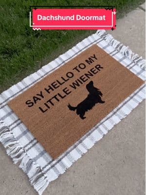 Say hello to my little wiener. 🤣 Available to order on my website in my “animal doormats” collection! 🐶 #dachshund #doormat #DIY #diydoormat #doormats #art #dachshunddoormat #diycraft #wienerdog #homedecor #dog #decor #creatorsearchinsights #dachshundlove #diyproject #diyhomedecor #handmade #funny #customdoormat #SmallBusiness #sausagedog #cricut #doormatsoftiktok 