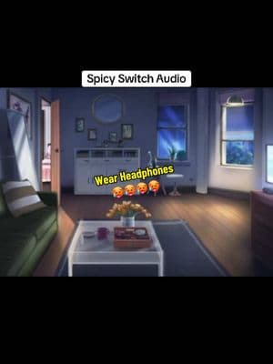 Spicy Switch Audio: #fypシ #wearheadphones #comfortaudio #cuddleasmr #snuggleasmr #petnames #imhereforyou #youlooksocute #BookTok #dominant #submissve #asmrroleplay #asmr #calmingvoice #soothinqvoice #spicvtok #smuttok #spicvasmr #spicyaudios 