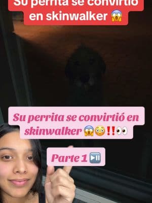 SU PERRA SE CONVIRTIÓ EN SKINWALKER 😱⏯️👀‼️😳parte 1 #greenscreenvideo #greenscreen #skinwalkervibes #skinwalker #dogsskinwalker #skinwalkerstories #skinwalkerranch #historiasreales #history #realhistory #historiastiktok #historytok #historiasdemiedo #scary #creapy #miedo #horror #suspenso #historiareal #destacar #paratodos #paratodosdetiktok♡ #importante #loultimo #storytime #historytime #yotelocuento #noticiastiktok #noticiashoy #important #sucesosparanormales #sucesosextraños #paranormal #paranormaltiktok #paranormalusa #paratiusa #fypusa #paratii #paratiiiiiiiiiiiiiiiiiiiiiiiiiiiiiii #paratipage #parati #fypシ #fypage #fypシ゚viral #fy #fypparanormal #destaca #destacame #videoviral 