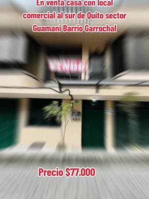 *¡¡Oportunidad única!! Casa con local comercial y recepción en El Garrochal, sur de Quito* Esta propiedad es ideal para vivir y emprender, gracias a su excelente distribución y ubicación estratégica. ✨ Características principales: ✅ Terreno de 201.75 m² y construcción de 296.08 m². ✅ Local comercial de aproximadamente 25 m², perfecto para negocio propio o renta. ✅ Departamento cómodo: Sala, comedor, cocina con muebles altos y bajos, baño social y 3 habitaciones. ✅ Recepción en el segundo piso: Espacio abierto con opción a cocina, baño y un balcón con vista de 180°. ✅ Amplio parqueadero para 3 vehículos. ✅ Terraza espaciosa y área de lavados en la parte posterior. ✅ Construcción del 2016, lista para habitar. Precio: $77,000 negociables. ¡Aprovecha esta excelente oportunidad de inversión! Contáctanos para más información y agendar una visitar WhatsApp 0995515011 0 llamar 347-408-8969 #ecuatorianos🇪🇨en🔵usa🇺🇲 #casas #ventas #oportunidad #latinos #f #pr #propiedades #ecuatorianosporelmundo🇪🇨🌏💫 #quito_ecuador🇪🇨 #paratiiiiiiiiiiiiiiiiiiiiiiiiiiiiiii #usa🇺🇸 #inmobiliaria #bienesraices #tuhogar #creditos #hi #hipoteca #zyxcba #xh #l 