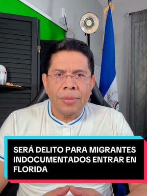 SERÁ DELITO PARA MIGRANTES INDOCUMENTADOS ENTRAR EN FLORIDA #migrantes #indocumentados #leyesflorida #floridainmigrante #chayomurillo #dictaduradenicaragua #sosnicaragualibre #nicaragua #eeuu #nicaraguatiktoks #azulyblanco😍💙 