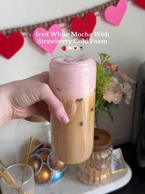 Iced White Mocha With Strawberry Cold Foam 🍓☁️💌☕️ #icedwhitemocha #icedwhitechocolatemocha #valentinesdrink #valentinescoffee #strawberrycoldfoam #aesthetic #coldfoamathome #coldfoam #fyp #foryoupage 