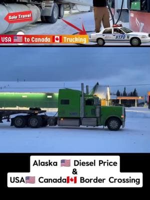 Alaska 🇺🇸 Diesel Price and US 🇺🇸 to Canada 🇨🇦 🇨🇦 Border Crossing #fyp #trending #1mviews #tiktok #Vlog #alaska #truckinglife #1million #truckinglife 