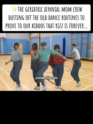 We still got the moves even if our knees disagree. 🤪 #genx #xennials #eldermillenials #momlife #coolmoms #MomsofTikTok #comedy #rizz #CapCut #itskellyerin #momhumor 