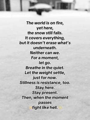 The world doesn’t stop burning just because we pause. But that pause matters. Rest isn’t giving up - it’s gathering strength. Let the quiet settle in for a moment. Then, when it’s time, rise and fight like hell. #madworld #resistance #fightlikehell 