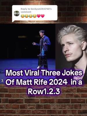 Replying to @beckysmith4740 mos viral three jokes matt rife#standupcomedy #stagecomedy #mattrifycomedy #matt #mattrifecomedy #comedy #comedybest #stagecomedy #standupcomedy #mattrifycomedy 